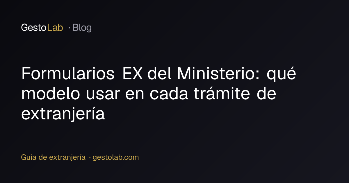 Formularios EX del Ministerio: qué modelo usar en cada trámite de ...